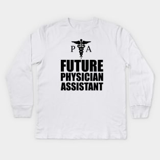 Future Physician Assistant Kids Long Sleeve T-Shirt